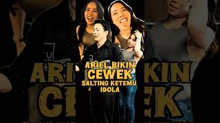 Cewek Ini Langsung Salting Saat Ketemu Ariel arielnoah arielnoahterbaru shorts viral trending
