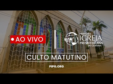 Culto Matutino - AO VIVO | 10/08/25 | 09h | PIPG