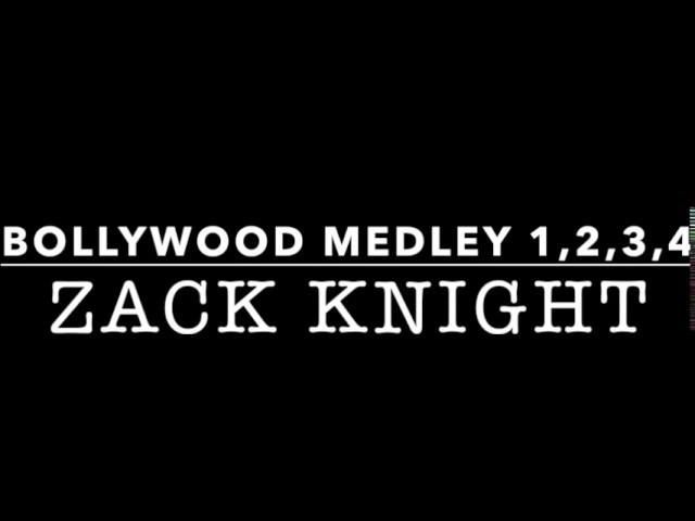 Zack Knight - ALL Bollywood Medleys | 1,2,3,4 class=