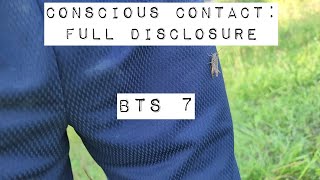 Conscious Contact: Full Disclosure | BTS 7 @TTProductions1