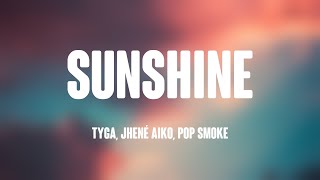 Sunshine - Tyga, Jhené Aiko, Pop Smoke {Lyrics Video} 💴
