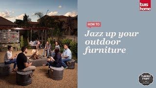 Jazz Up Your Outdoor Furniture