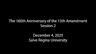 13th Amendment - Session 2 - December 4, 2025