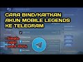 CARA KAITKAN AKUN MOBILE LEGENDS KE TELEGRAM