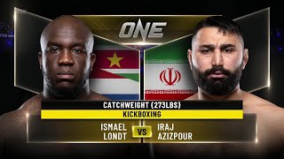 Ismael Londt vs. Iraj Azizpour | ONE Championship Full Fight