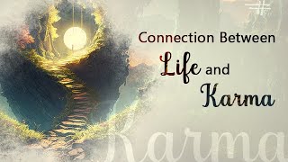 Connection Between Current Life and Karma