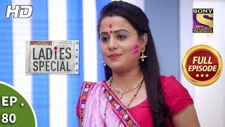 Ladies Special - Ep 80 - Full Episode - 18th March, 2019