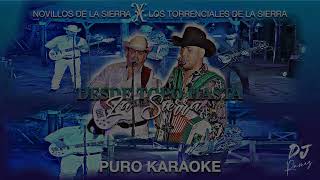 Desde Topo Hasta La Sierra-Novillos De La Sierra X Los Torrenciales De La Sierra-Karaoke