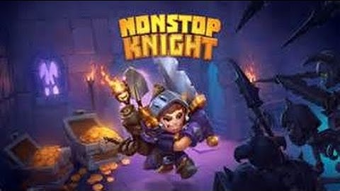 Nonstop Knight Gameplay 1?