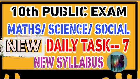 10 th PUBLIC EXAM--2020// MATHS//SCIENCE//SOCIAL//NEW DAILY TASK--7//NEW SYLLABUS FOR TM & EM//