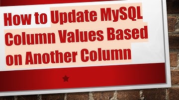 How to Update MySQL Column Values Based on Another Column