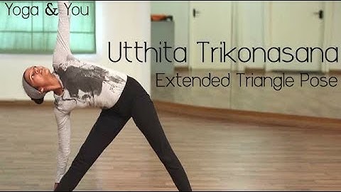 How to do Utthita Trikonasana (Extended Triangle Pose)