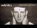 Wavves - Everything Is My Fault [AUDIO]