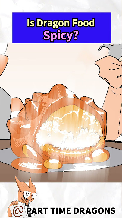 How Spicy is Dragon Food?