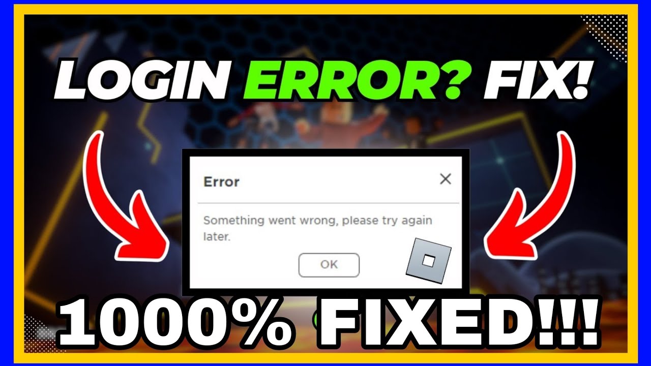 Fix Roblox Something Went Wrong Please Try Again Later Error While ...