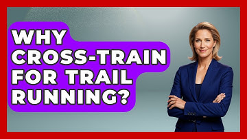 Why Cross-train For Trail Running? - Running Beyond Limits