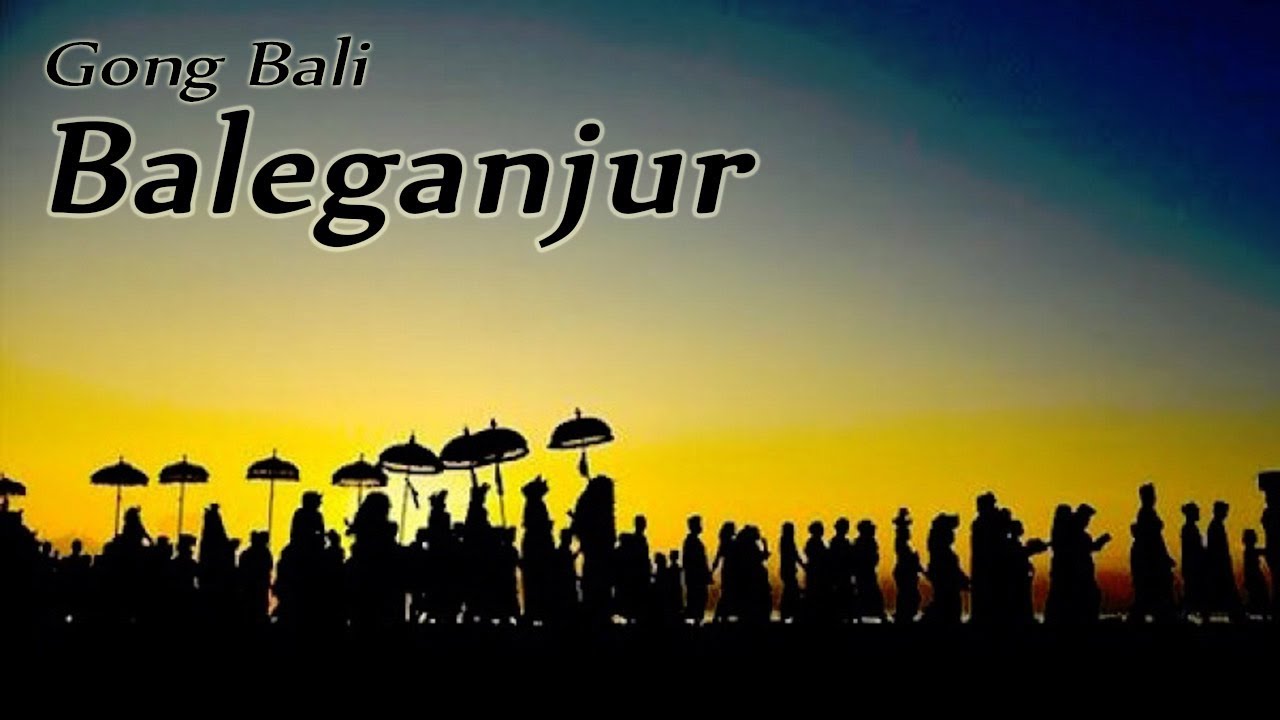 GONG BALI BALEGANJUR YouTube