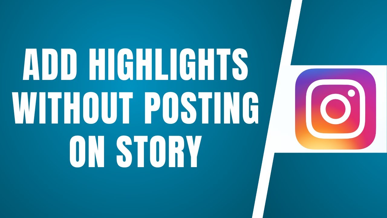 How To Add Highlights On Instagram Without Posting On Story YouTube how-to-add-highlights-on-instagram-without-posting-on-story-youtube