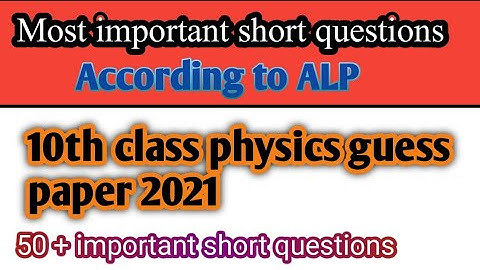 10th class physics short questions guess paper 2021 | 10th physics guess 2021