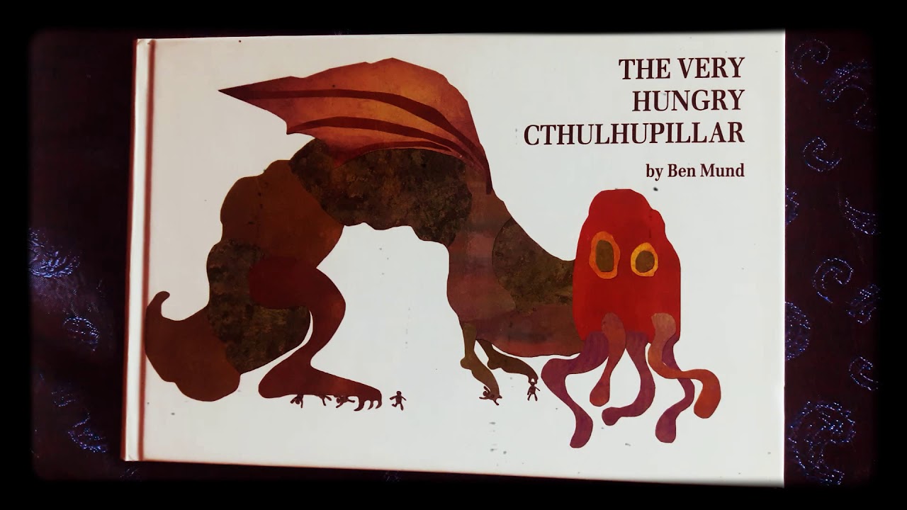 The Very Hungry Cthulhupillar - YouTube