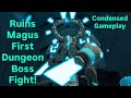 Ruins Magus first dungeon boss fight! 
