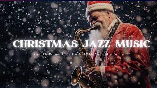 Christmas Jazz Music - Warm Piano Jazz Instrumental Music [TJ Chill Lofi Beats]