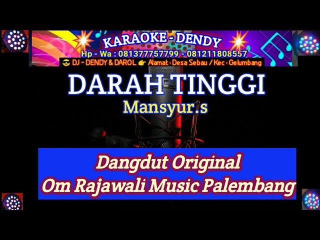 DARAH TINGGI KARAOKE (Mansyur.s - Om Rajawali Music @karaoke-dendy ) class=