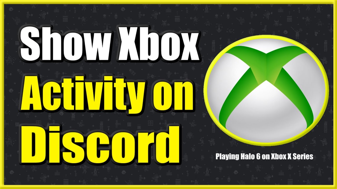 How To Show Xbox Game Activity On Discord Profile Fix Not Showing Fast Method Youtube
