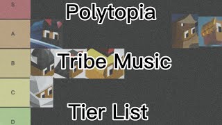 Tribe Music Tierlist | Polytopia