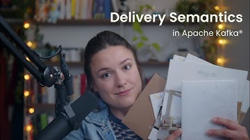 Delivery Semantics and Messaging Guarantees in Apache Kafka®