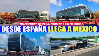 Desde España llega a México la Primera Unidad IE-TRAM único en toda América latina