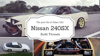 The Past Life Of Adam LZ's 240SX Drift Car