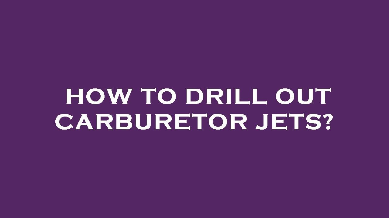 How to drill out carburetor jets? YouTube