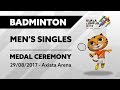 KL2017 29th SEA Games | Badminton - Men&#39;s Singles 🏅 MEDAL CEREMONY 🏅 | 29/08/2017