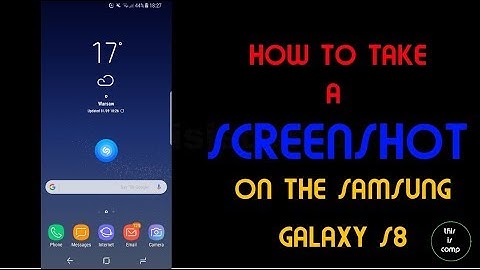 How to take a screenshot on the Samsung Galaxy S8/S8+
