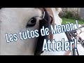 Atteler un cheval  les tutos de manon 