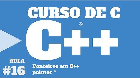Curso de C e C++   PONTEIROS POINTERS EM C E C++