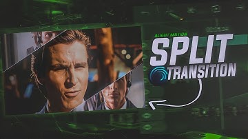Split Transition Tutorial | Alight Motion | (+Preset)