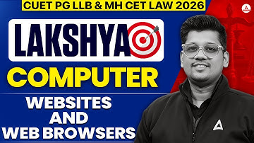 Computer Prep for Law Entrance Exams | Websites and Web Browsers | CUET PG LLB & MH CET LAW 2026
