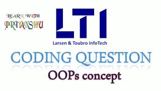 LTI Coding questions on OOPS concept |