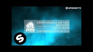 Dimitri Vegas & Like Mike - Wakanda (Zatox Remix) [OUT NOW]