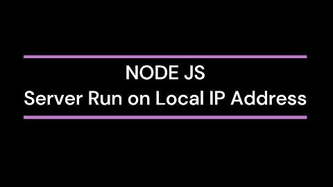 Node js server run on local ip address