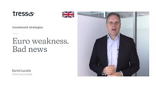 Euro weakness. Bad news | Tressis