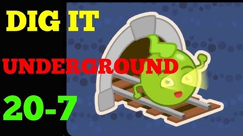 Dig it 20-7 (UNDERGROUND )  Walkthrough or Solution