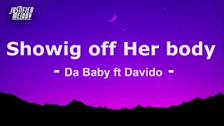 DaBaby x Davido -  Showing Off Her Body ( Lyrics )