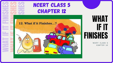 WHAT IF IT FINISHES CLASS 5 EVS | NCERT | CLASS 5 | EVS | WHAT IF IT FINISHES | ARCHANA CLASSES