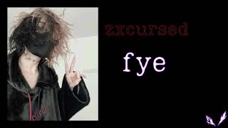 zxcursed - fye(new snippet 05.03.2024)