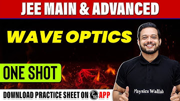 WAVE OPTICS in 1 Shot - All Concepts, Tricks & PYQs Covered | JEE Main & Advanced