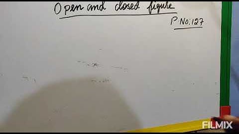 III - Geometry - open and closed figures