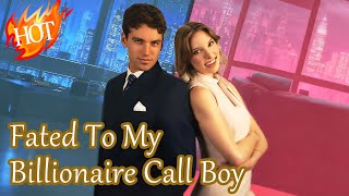 Fated To My Billionaire Call Boy #453756 #reelshorts【Full Drama - Click the Pinned Comment】